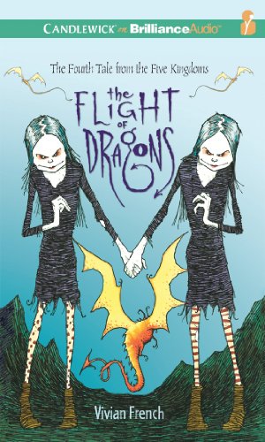 The Flight of Dragons: The Fourth Tale from the Five Kingdoms (Tales from the Five Kingdoms Series) (9781455809776) by French, Vivian