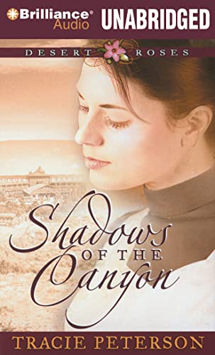 Shadows of the Canyon (Desert Roses Series, 1) (9781455815890) by Peterson, Tracie