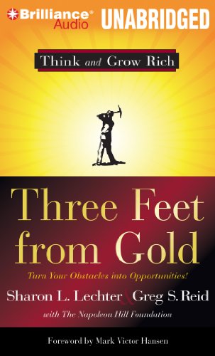 Stock image for Three Feet From Gold: Turn Your Obstacles Into Opportunities (Think and Grow Rich Series) for sale by SecondSale
