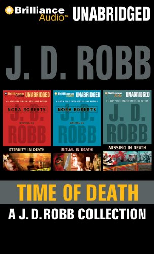 Stock image for Time of Death: A J. D. Robb CD Collection: Eternity in Death, Ritual in Death, Missing in Death (In Death Series) for sale by Half Price Books Inc.