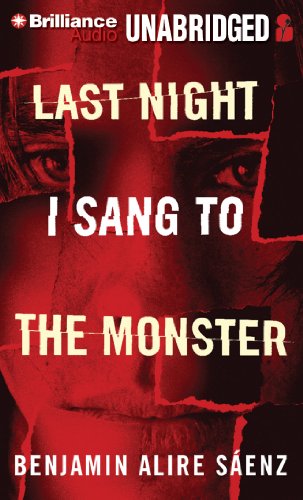 Last Night I Sang to the Monster (9781455824274) by SÃ¡enz, Benjamin Alire