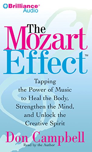 9781455826889: The Mozart Effect: Tapping the Power of Music to Heal the Body, Strengthen the Mind, and Unlock the Creative Spirit