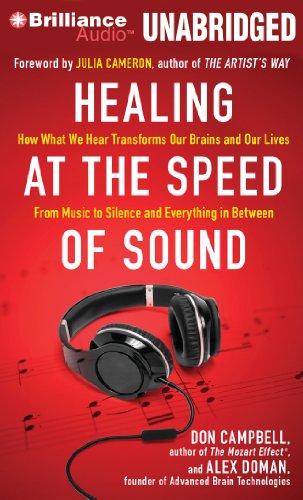 Beispielbild fr Healing at the Speed of Sound: How What We Hear Transforms Our Brains and Our Lives zum Verkauf von The Yard Sale Store