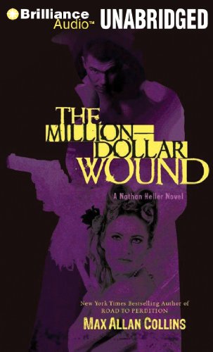 The Million-Dollar Wound (A Nathan Heller Novel) (9781455830848) by Collins, Max Allan