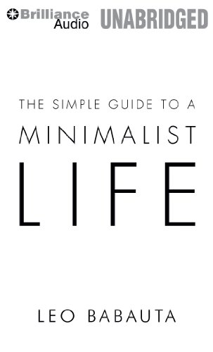 The Simple Guide to a Minimalist Life (9781455831982) by Babauta, Leo