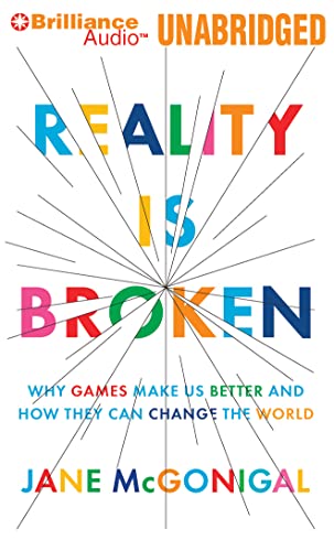 9781455832910: Reality is Broken: Why Games Make Us Better and How They Can Change the World