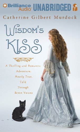 Wisdom's Kiss: A Thrilling and Romantic Adventure, Incorporating Magic, Villany, and a Cat (9781455834860) by Murdock, Catherine Gilbert