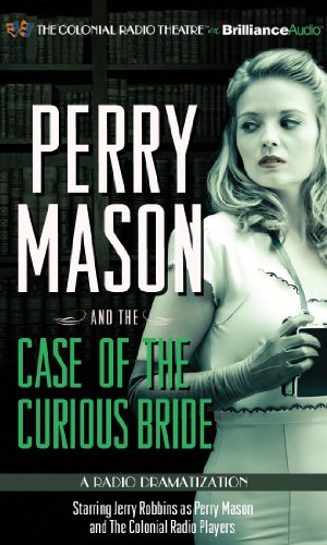 Beispielbild fr Perry Mason and the Case of the Curious Bride: A Radio Dramatization zum Verkauf von Revaluation Books