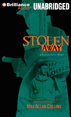 Stolen Away (A Nathan Heller Novel) (9781455835287) by Collins, Max Allan