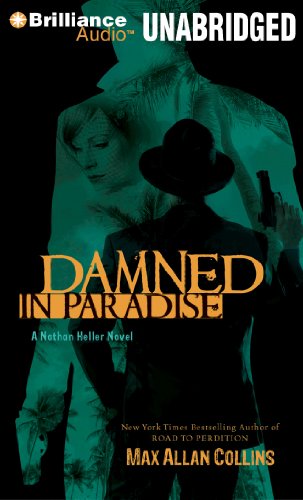 Damned in Paradise (A Nathan Heller Novel) (9781455835461) by Collins, Max Allan