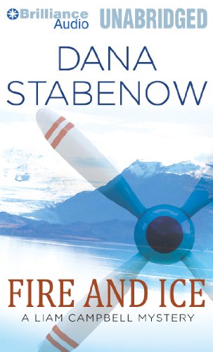 Fire and Ice (Liam Campbell Mysteries Series, 1) (9781455837724) by Stabenow, Dana