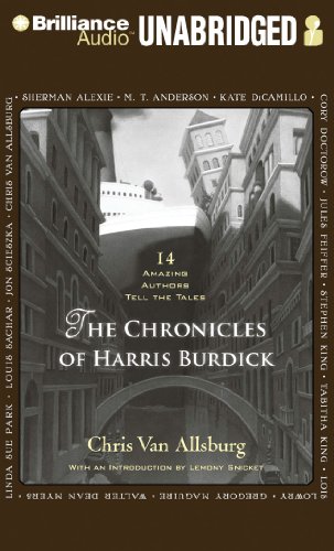 The Chronicles of Harris Burdick: Fourteen Amazing Authors Tell the Tales / With an Introduction by Lemony Snicket (9781455839469) by Allsburg, Chris Van