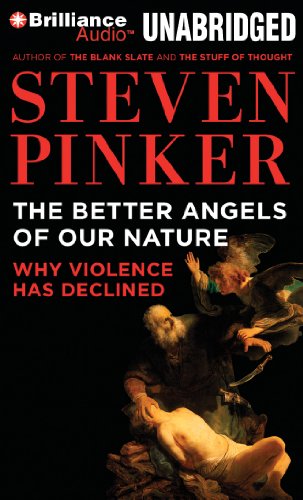 The Better Angels of Our Nature: Why Violence Has Declined (9781455839612) by Pinker, Steven