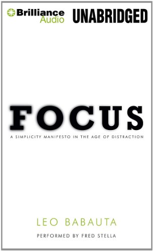 Focus: A Simplicity Manifesto in the Age of Distraction (9781455840076) by Babauta, Leo