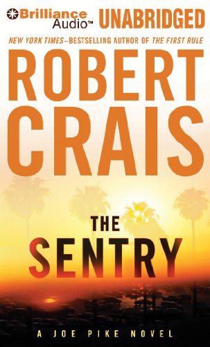 The Sentry (An Elvis Cole and Joe Pike Novel, 14) (9781455843046) by Crais, Robert