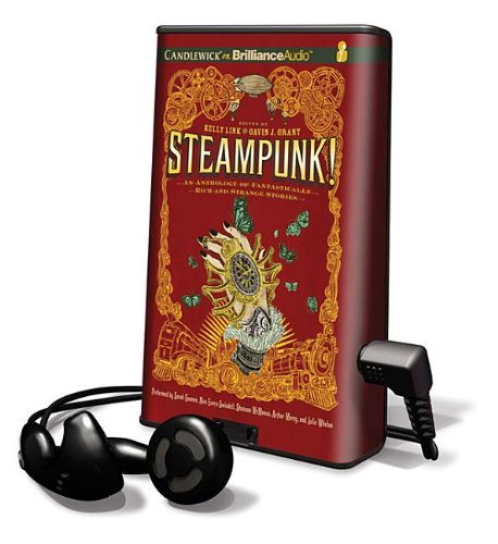 Imagen de archivo de Steampunk!: An Anthology of Fantasically Rich and Strange Stories: Library Edition (Playaway Children) a la venta por The Yard Sale Store