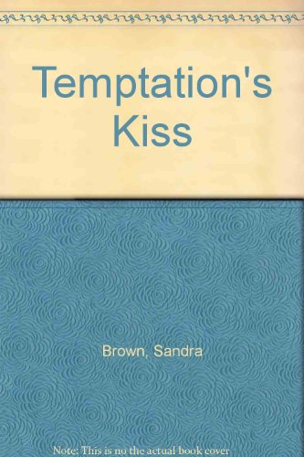 Temptation's Kiss (9781455846108) by Brown, Sandra