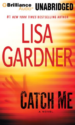 Catch Me: Library Edition (Detective D. D. Warren) (9781455847181) by Gardner, Lisa