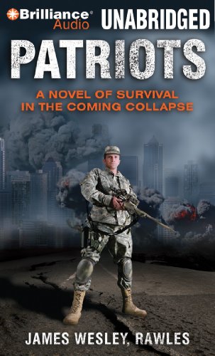 9781455847464: Patriots: A Novel of Survival in the Coming Collapse