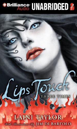 Lips Touch: Three Times (Paperback) - Laini Taylor