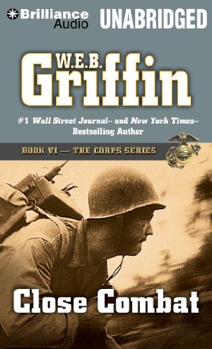 Close Combat (The Corps Series, 6) (9781455850846) by Griffin, W.E.B.