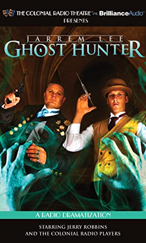 9781455852512: Jarrem Lee - Ghost Hunter - The Tollington Hall Case, the Ancient Burial Barrow, Lord Wentworth's Statue, and Professor Taylor's Final Experiment: A R: A Radio Dramatization