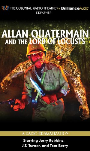 Allan Quatermain: And the Lord of Locusts (Colonial Radio Theatre) (9781455852659) by Griffith, Clay And Susan; Elliott, M. J.