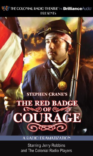 Stephen Crane's The Red Badge of Courage: A Radio Dramatization (9781455852772) by Crane, Stephen; Robbins, Jerry