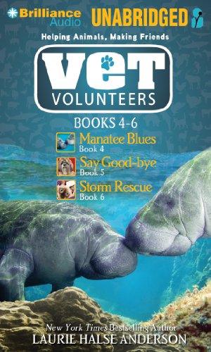 Stock image for Vet Volunteers Books 4-6: Manatee Blues, Say Good-bye, Storm Rescue for sale by Book Outpost