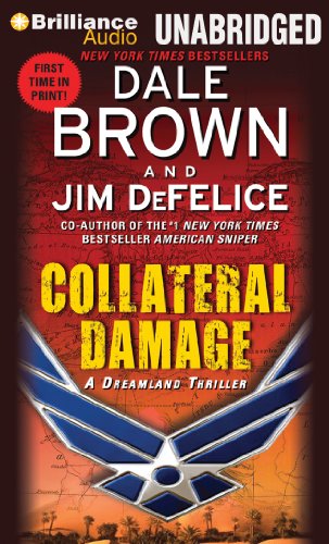 Stock image for Collateral Damage (Dale Brown's Dreamland Series) for sale by SecondSale