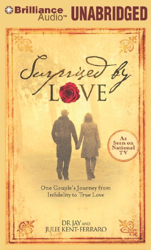 9781455860463: Surprised by Love: One Couple's Journey from Infidelity to True Love