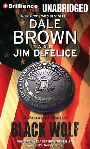 Black Wolf (Dale Brown's Dreamland Series) (9781455862207) by Brown, Dale; DeFelice, Jim