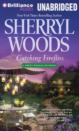 Catching Fireflies (Sweet Magnolias Series, 9) (9781455862856) by Woods, Sherryl