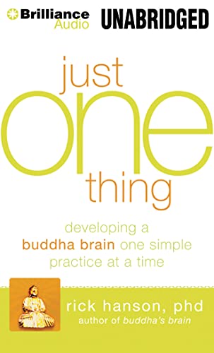 Imagen de archivo de Just One Thing: Developing a Buddha Brain One Simple Practice at a Time a la venta por Byrd Books