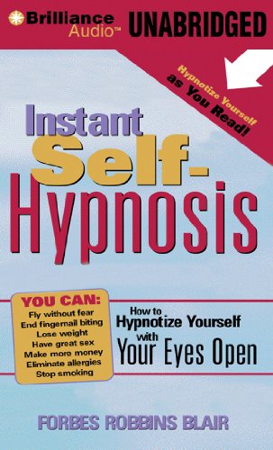 9781455864539: Instant Self-Hypnosis: How to Hypnotize Yourself With Your Eyes Open