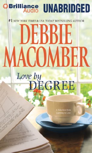 Love by Degree: A Selection from Learning to Love (9781455865291) by Macomber, Debbie