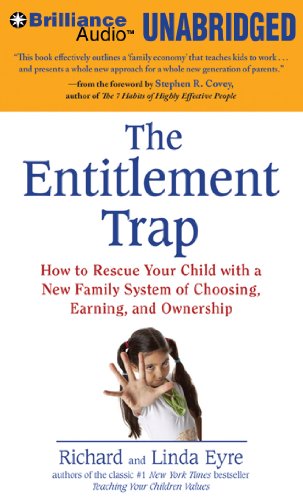 Beispielbild fr The Entitlement Trap: How to Rescue Your Child with a New Family System of Choosing, Earning, and Ownership zum Verkauf von Buchpark