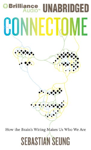 9781455869565: Connectome: How the Brain's Wiring Makes Us Who We Are