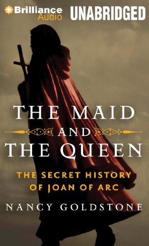 Stock image for The Maid and the Queen: The Secret History of Joan of Arc for sale by SecondSale