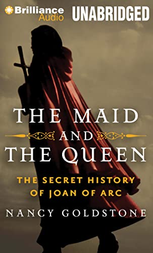 Stock image for The Maid and the Queen: The Secret History of Joan of Arc for sale by The Yard Sale Store