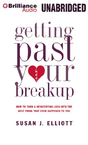 Beispielbild fr Getting Past Your Breakup: How to Turn a Devastating Loss Into the Best Thing That Ever Happened to You zum Verkauf von Buchpark