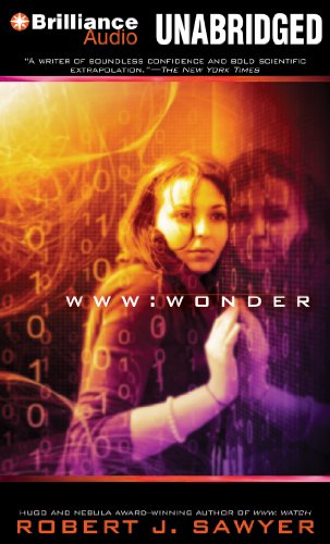 WWW: Wonder (WWW Trilogy, 3) (9781455883752) by Sawyer, Robert J.