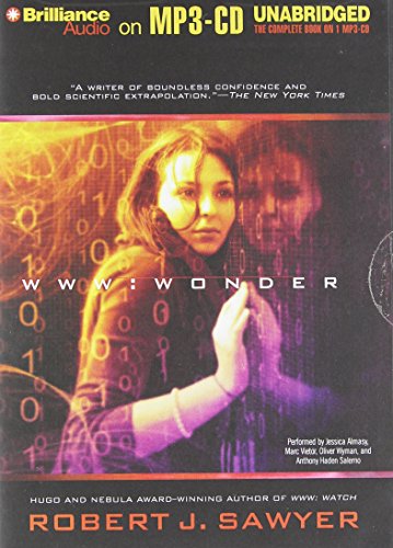 WWW: Wonder (WWW Trilogy) (9781455884537) by Sawyer, Robert J.