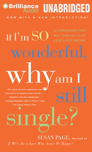 9781455885046: If I'm So Wonderful, Why Am I Still Single?: Ten Strategies That Will Change Your Love Life Forever, Library Edition