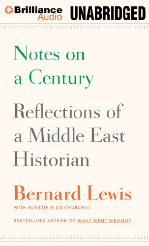 Notes on a Century: Reflections of a Middle East Historian (9781455890743) by Lewis, Bernard