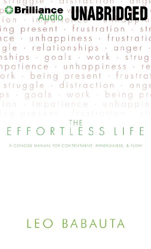 Stock image for The Effortless Life: A Concise Manual for Contentment, Mindfulness, & Flow for sale by Revaluation Books