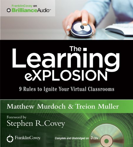 Stock image for The Learning Explosion: 9 Rules to Ignite Your Virtual Classrooms for sale by Buchpark