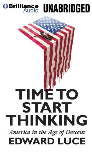 Beispielbild fr Time to Start Thinking: America in the Age of Descent zum Verkauf von SecondSale