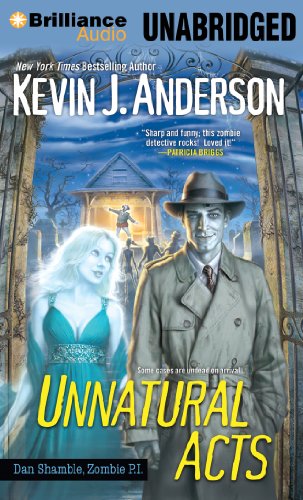 Unnatural Acts (Dan Shamble, Zombie P.I. Series, 2) (9781455896479) by Anderson, Kevin J.