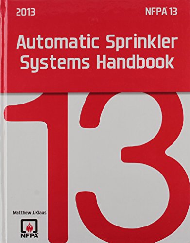 Automatic Sprinkler Systems Handbook 2013: Nfpa 13 (9781455903870) by Klaus, Matthew J.